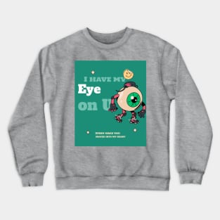 Eye Candid Crewneck Sweatshirt